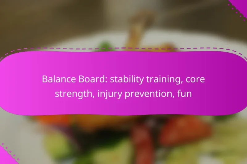 Balance Board: stability training, core strength, injury prevention, fun