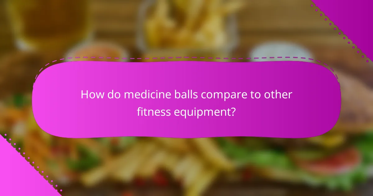 How do medicine balls compare to other fitness equipment?