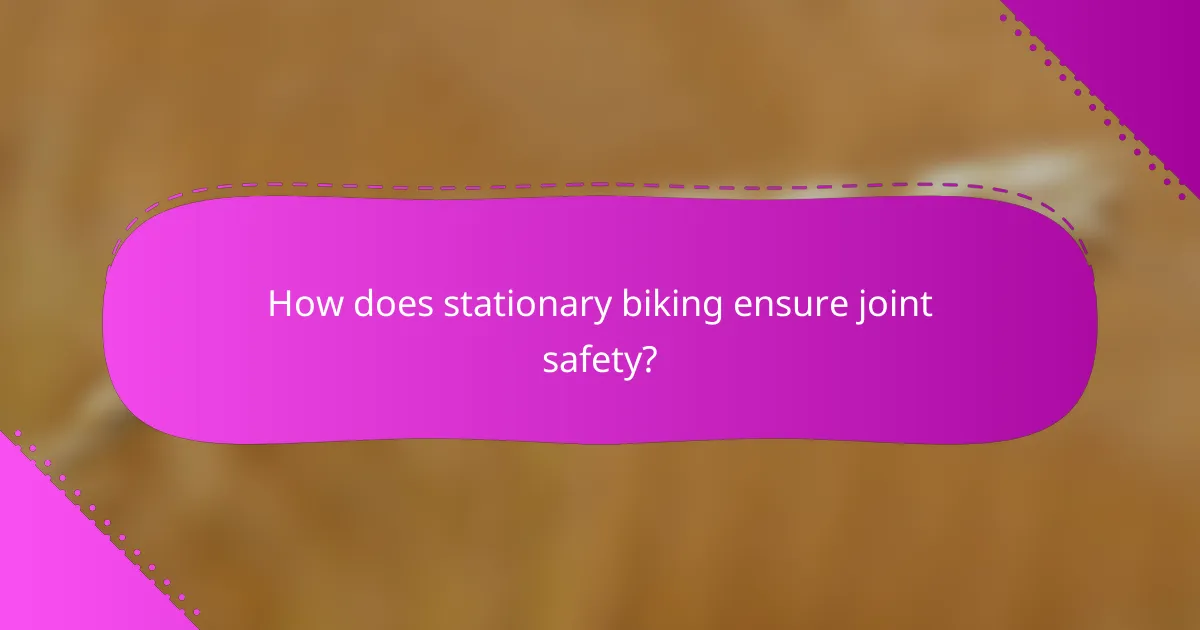 How does stationary biking ensure joint safety?