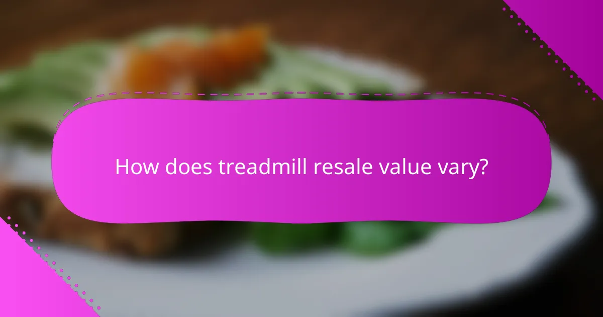 How does treadmill resale value vary?
