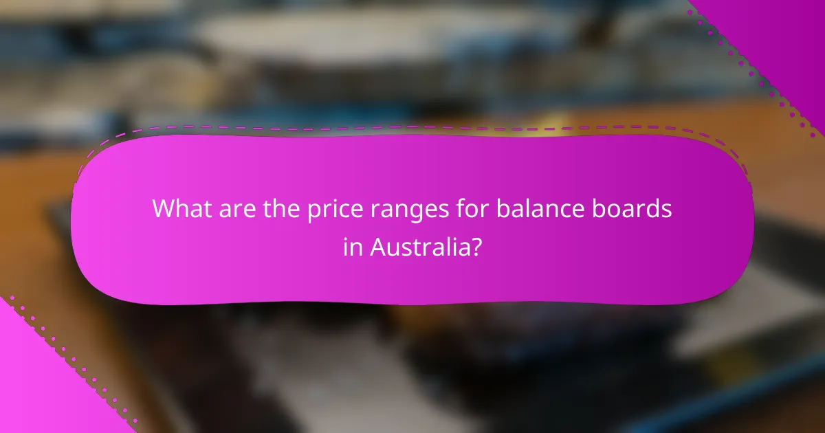 What are the price ranges for balance boards in Australia?