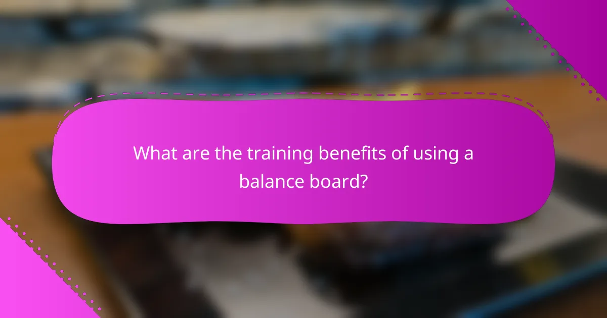 What are the training benefits of using a balance board?