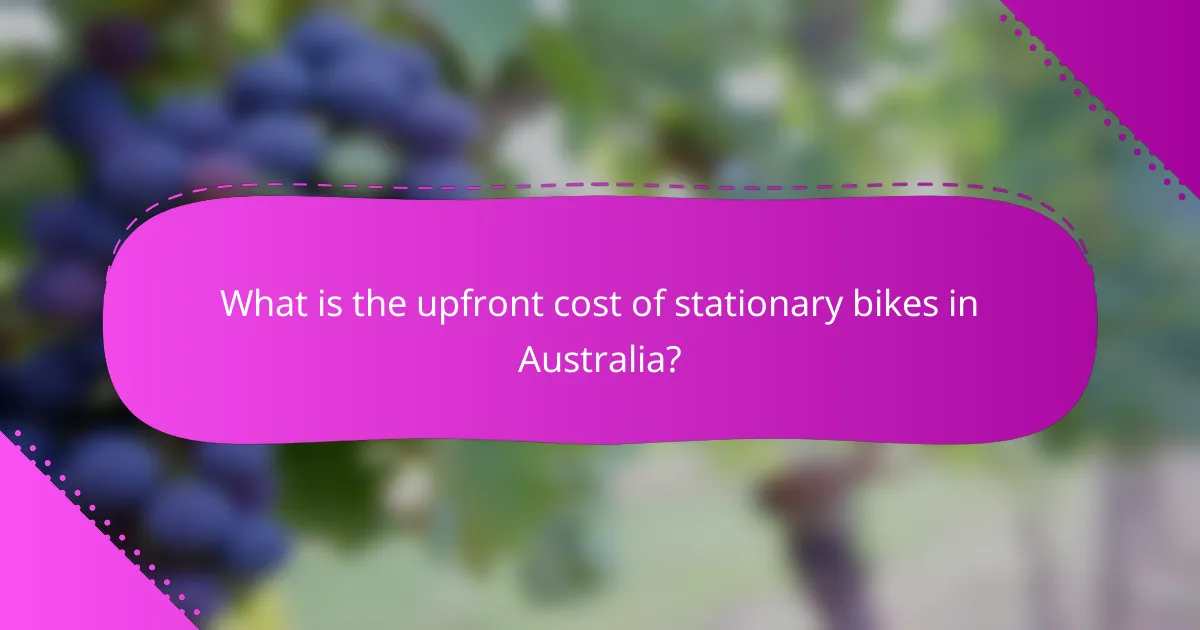 What is the upfront cost of stationary bikes in Australia?