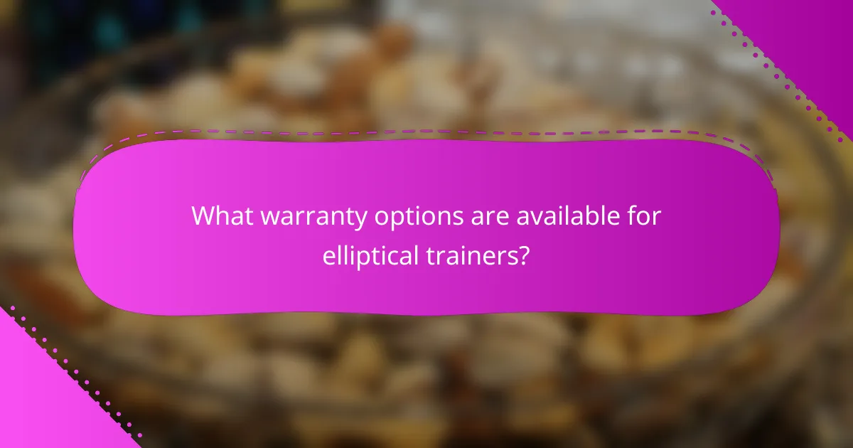 What warranty options are available for elliptical trainers?